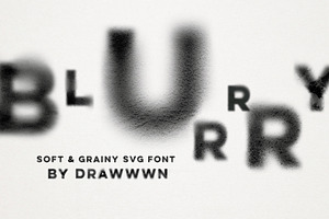 Blurrry | Soft & Grainy SVG font, a Sans Serif Font by Drawwwn