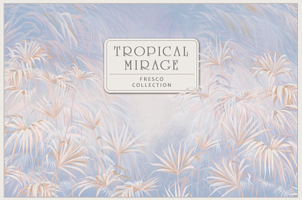 Fresco collection Tropical mirage, a Wallpaper Graphic by Natalia0307