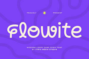 Flowite - Modern Loopy Sans Font