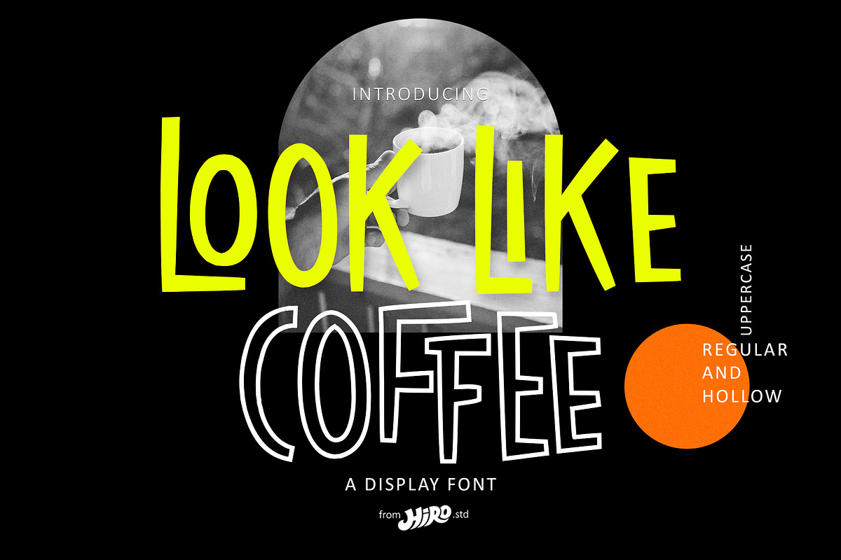 Look Like Coffee - Display Font, a Font by HIRO.std (Photo 1 of 9)
