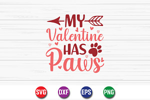 My Valentine Has Paws SVG