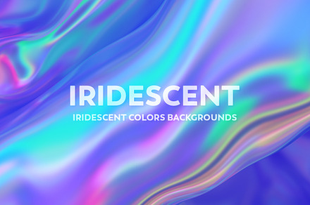 Iridescent Abstract Backgrounds