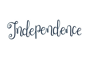 Independence hand lettering quote