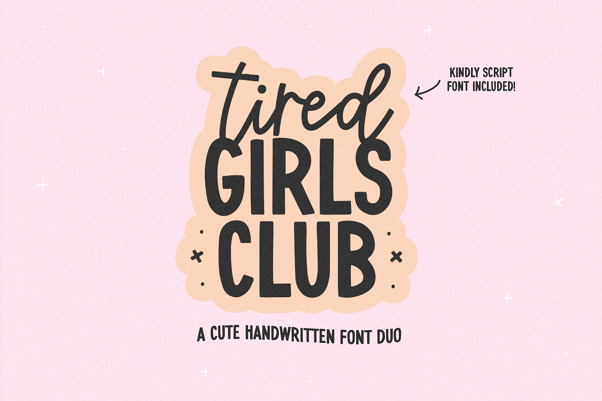 Tired Girls Club | Cute Font Duo, a Sans Serif Font by KA Designs (Photo 1 of 12)