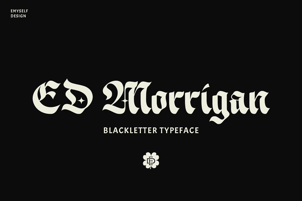 ED Morrigan Typeface, a Blackletter Font by Emyself Design (Photo 1 of 11)