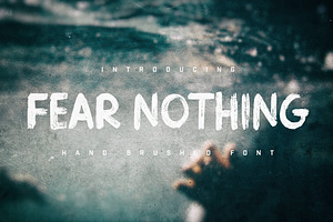 Fear Nothing Brush Font