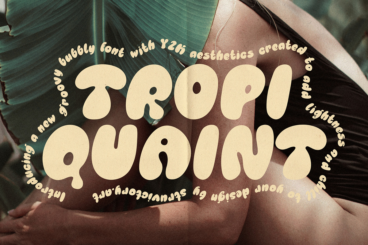 Tropiquaint Bubbly Y2K Groovy Font, a Sans Serif Font by Struvictory.art (Photo 1 of 9)