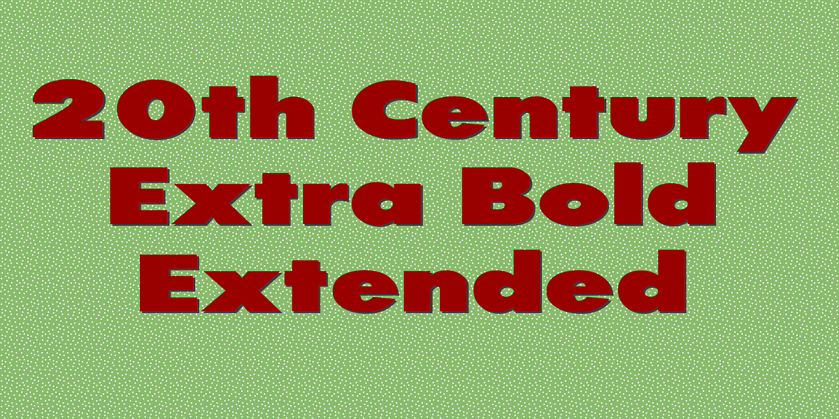 20th Century Extra Bold Extended, a Sans Serif Font by Wooden Type Fonts