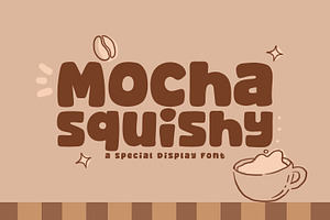 Mocha Squishy - A Fun & Cozy Font