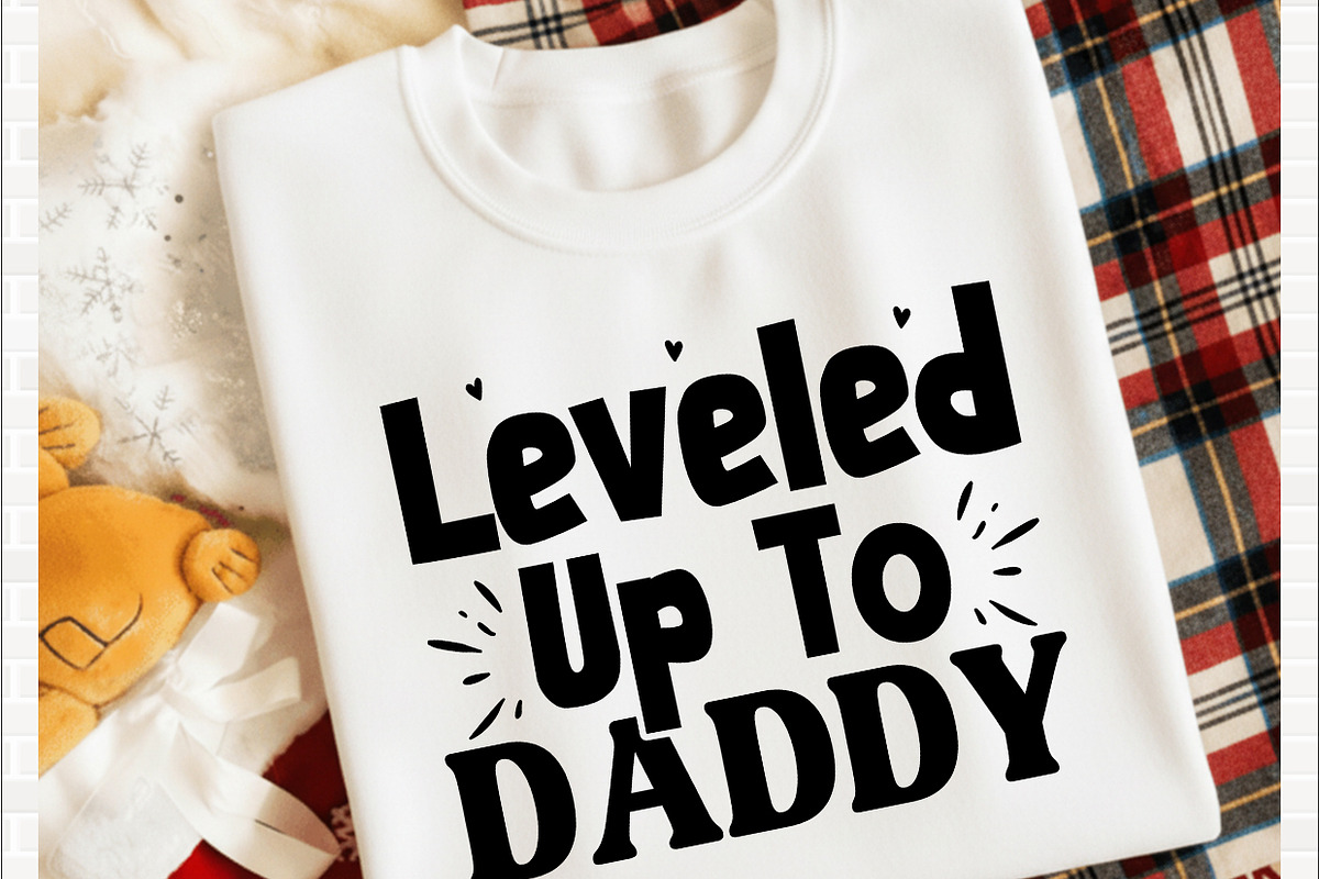 Leveled Up To Daddy T shirt, a Graphic by crative8112 (Photo 2 of 3)
