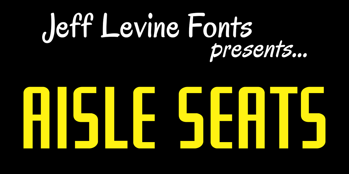Aisle Seats JNL, a Sans Serif Font by Jeff Levine Fonts