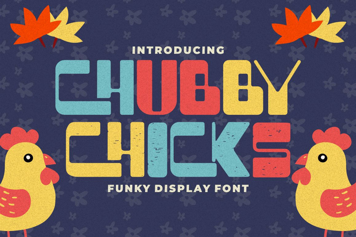 Chubby Chicks - Funky Display Font, a Font by PutraCetol Studio (Photo 1 of 12)