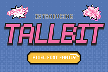 Tallbit is Pixel Family Font
