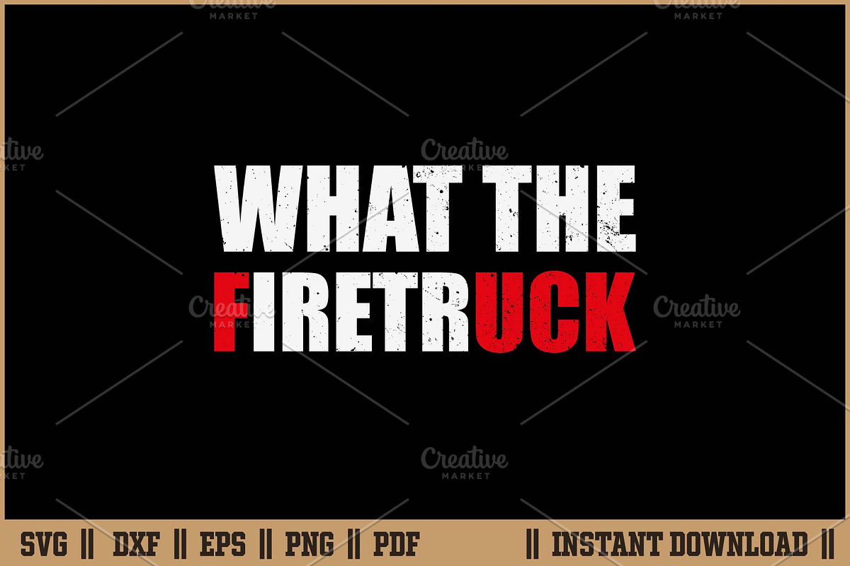 What The Firetruck Funny T-Shirt SVG, an Illustration by Handy Arts Studio (Photo 1 of 3)