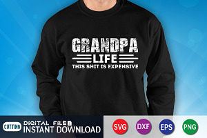 Grandpa Life This Shit Is Expensive