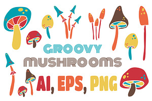 Groovy Mushrooms