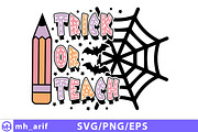 Trick or Teach Halloween SVG, a Seasonal Illustration by mh_arif (Thumbnail 1 of 4)