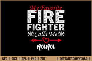 My Favorite Firefighter Call Me Nana