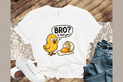 Bro Funny Chicken Egg Chick Poultry, an Illustration by Sublimation Artist (Thumbnail 8 of 9)