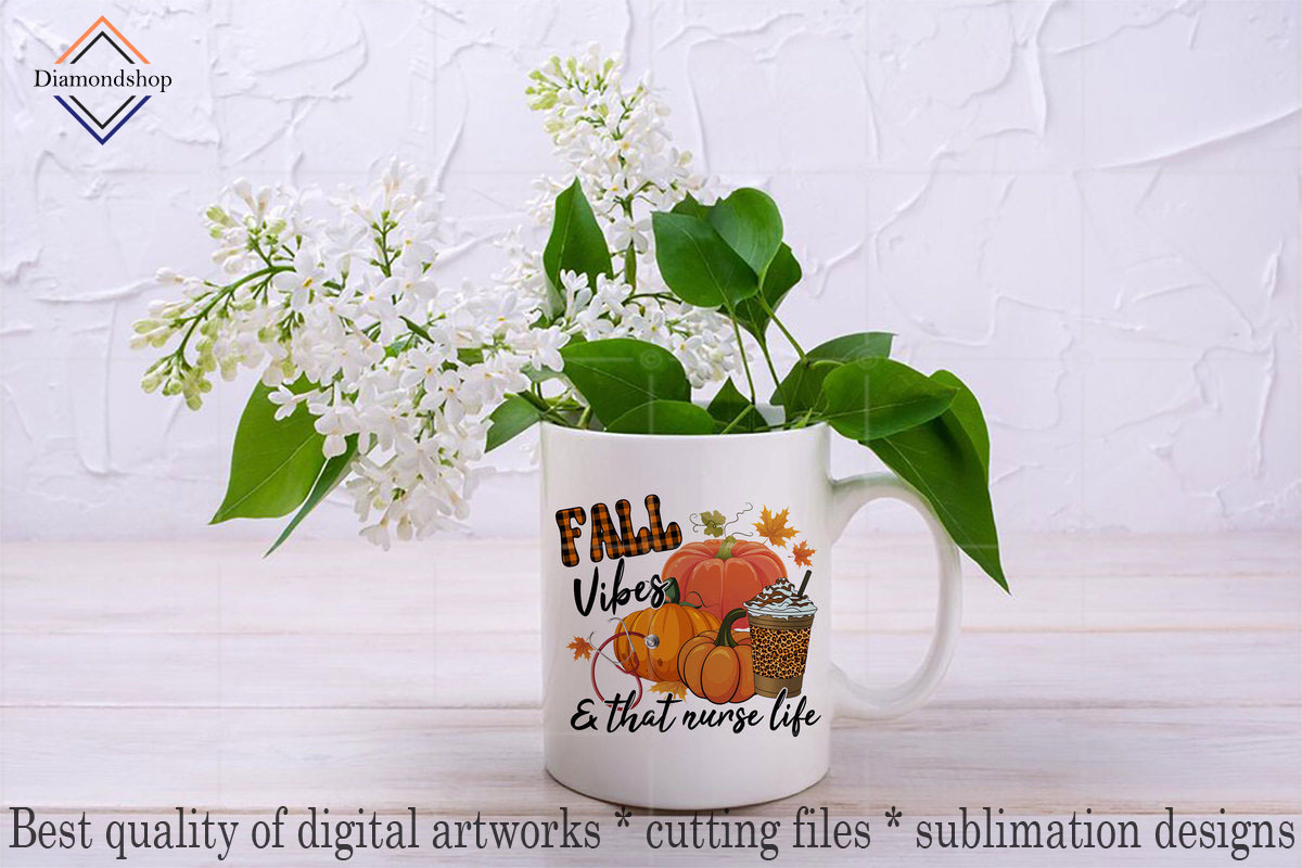 Fall Vibes And That Nurse Life PNG, an Illustration by DiamondShop (Photo 3 of 7)