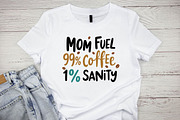 Mom Fuel 99% Coffee 1% Sanity SVG, an Illustration by Awieee1 (Thumbnail 2 of 4)