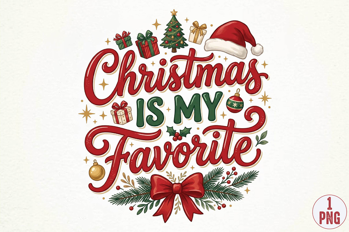Christmas Is My Favorite PNG Design, a Seasonal Illustration by DreamPrint404 (Photo 2 of 6)