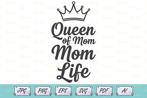 Queen of Mom Life T-Shirt Design SVG, an Object Illustration by Ghagra