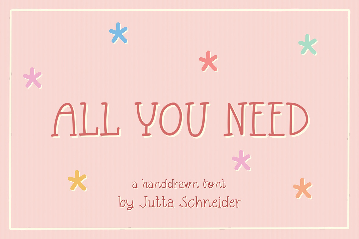 All You Need - a handdrawn font, a Font by Jutta Schneider (Photo 1 of 6)