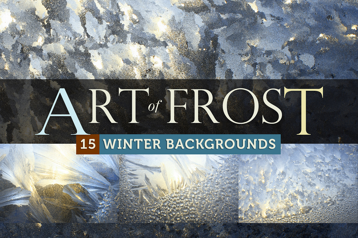 Art of Frost - 15 Winter Backgrounds, an Abstract Photo by FilterAtelier (Photo 1 of 5)