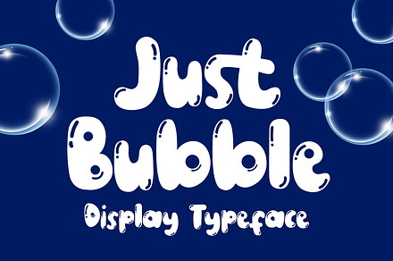 Just Bubble - Display Typeface