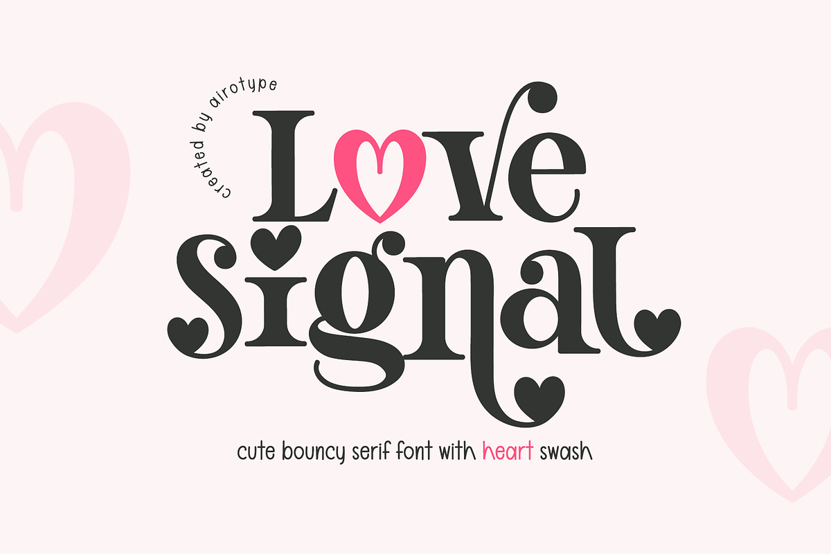 Love Signal - Serif Font with Heart, a Serif Font by Airotype (Photo 1 of 13)