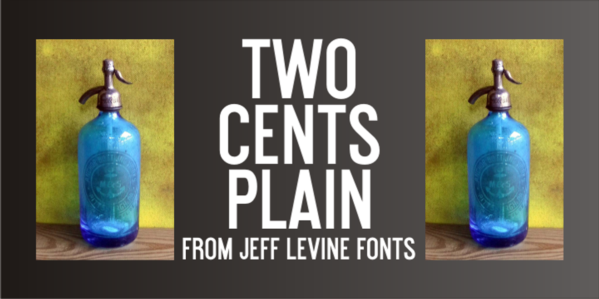 Two Cents Plain JNL, a Sans Serif Font by Jeff Levine Fonts