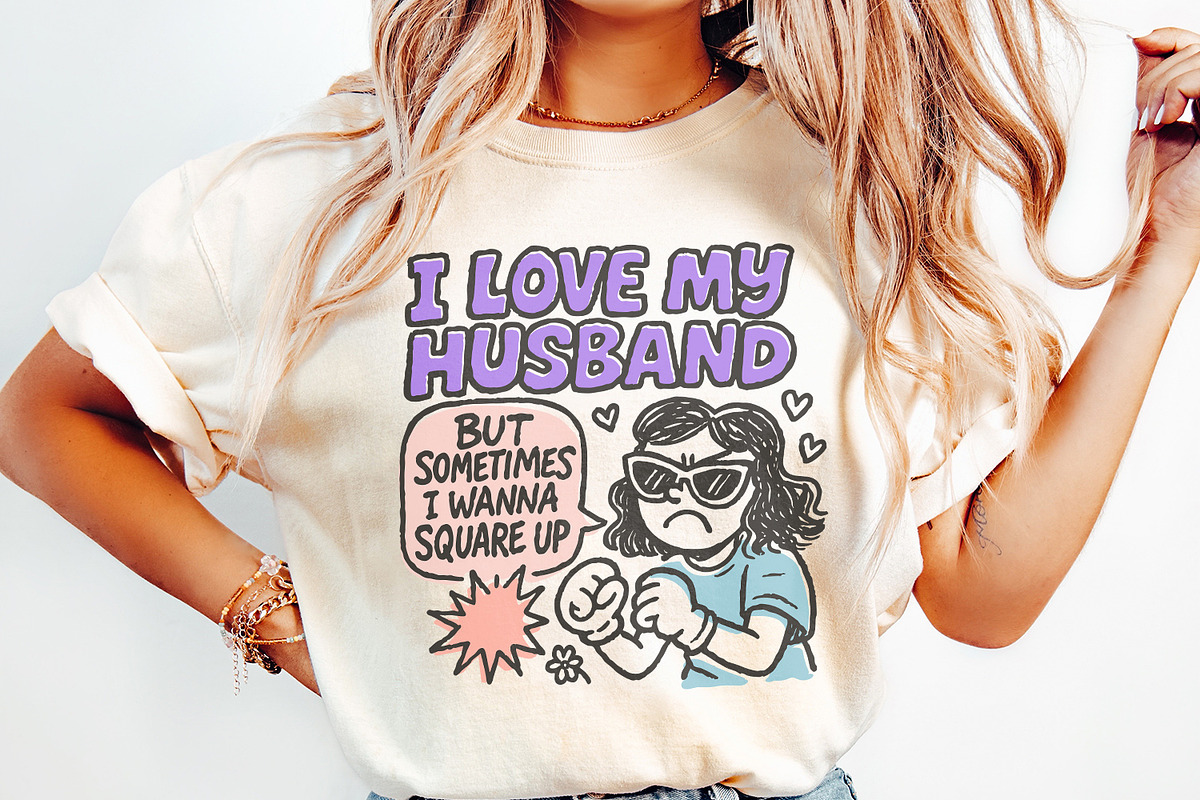 I Love My Husband But Sometimes I, an Illustration by SharpMarketplace (Photo 2 of 9)
