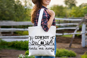 Cowboy Take Me Away Svg, Png Cut