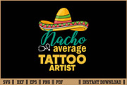 Nacho Average Tattoo Artist Cut SVG, a Work Illustration by Handy Arts Studio (Thumbnail 1 of 3)