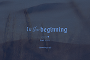 In the Beginning - Sermon Series, a Presentation Template by dwellstreetmedia (Thumbnail 4 of 6)