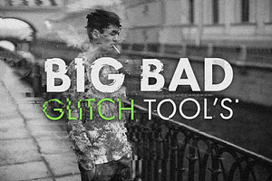 Big Bad Glitch Tool's