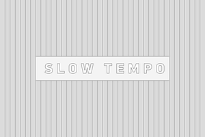Slow Tempo