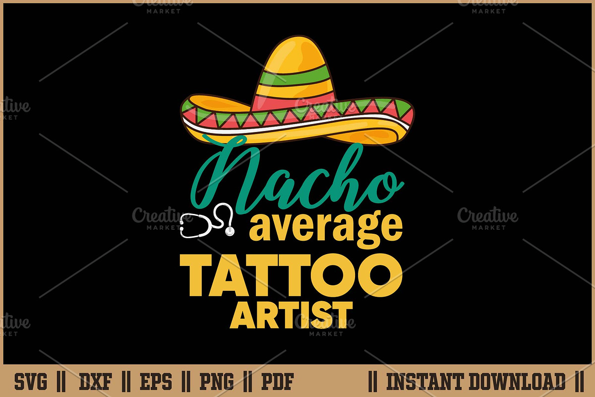 Nacho Average Tattoo Artist Cut SVG, a Work Illustration by Handy Arts Studio (Photo 1 of 3)