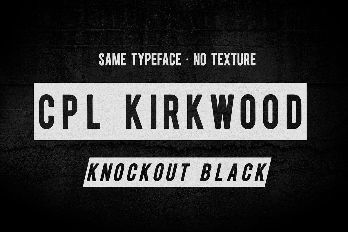 CPL KIRKWOOD SANS KNOCKOUT