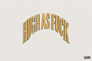 High As Fuck PNG, Weed Shirt, an Illustration by SharpMarketplace (Thumbnail 1 of 4)