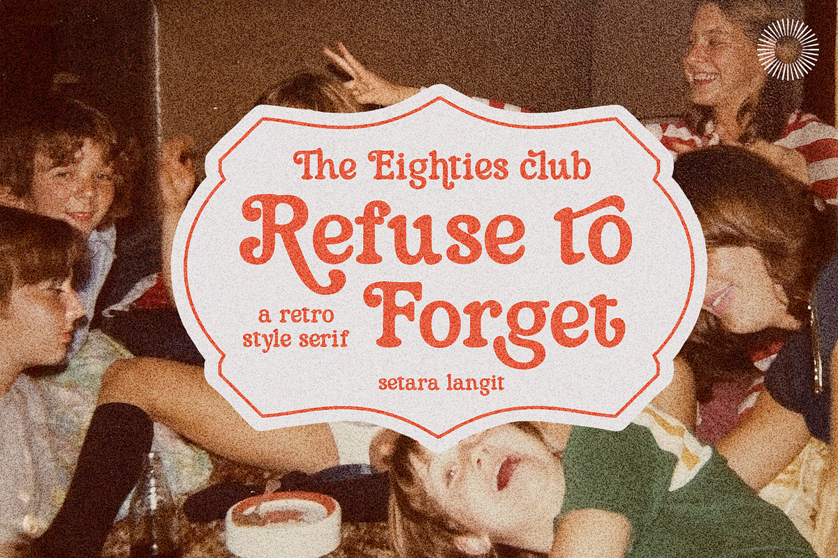 Refuse to Forget | Nostalgic Serif, a Serif Font by Setara Langit CreativeStd (Photo 1 of 12)