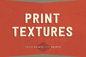 Print Textures: From Print For Print