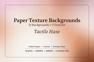 Paper Textures BGs- Tactile Haze