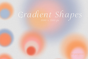 Grainy Gradients, Shapes & More