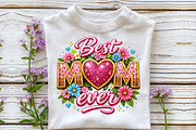 Best Mom Ever Mothers Day Glitter PN, an Illustration by Sublimation Artist (Thumbnail 5 of 9)