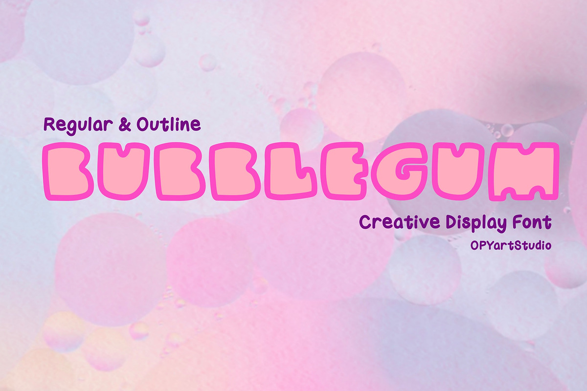BubbleGum - Creative Display Font, a Font by OPY ArtStudio (Photo 1 of 6)