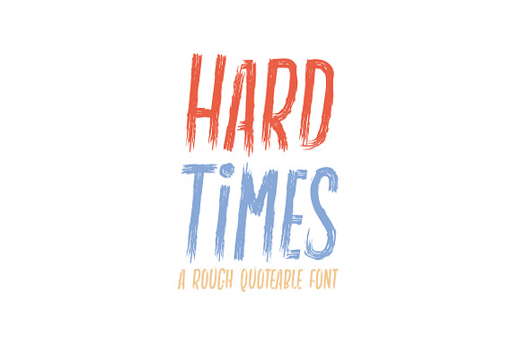 Hard Times - Rough|Quotable|Display preview 7