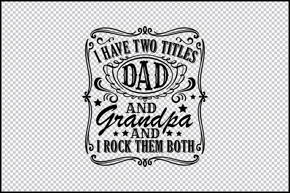 I Have Two Titles Dad & Grandpa SVG, an Object Graphic by BeeCraftR (Photo 2 of 3)
