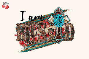 I Am Blessed Western Sublimation PNG